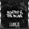 Télécharger la video: QUATRO & LIAM BLINE - I LIKE IT