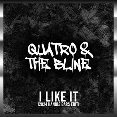 QUATRO & LIAM BLINE - I LIKE IT