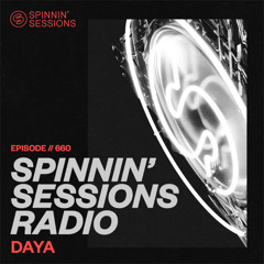 Spinnin' Sessions 660 - Daya