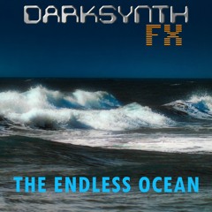 Darksynth FX - The Endless Ocean