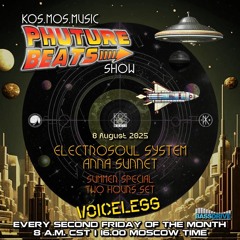 Electrosoul System & Anna Sunnet - Summer Special - Phuture Beats Show 08.08.25 (voiceless)