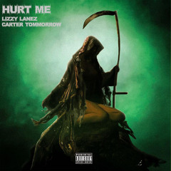 Hurt Me w/ Carter Tomorrow (prod. p4ra)