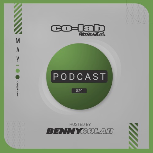 Co-Lab Recordings Podcast 039 hosted by Benny Colab - May 2021