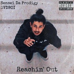 Reachin' Out (ft. SVDBOI)