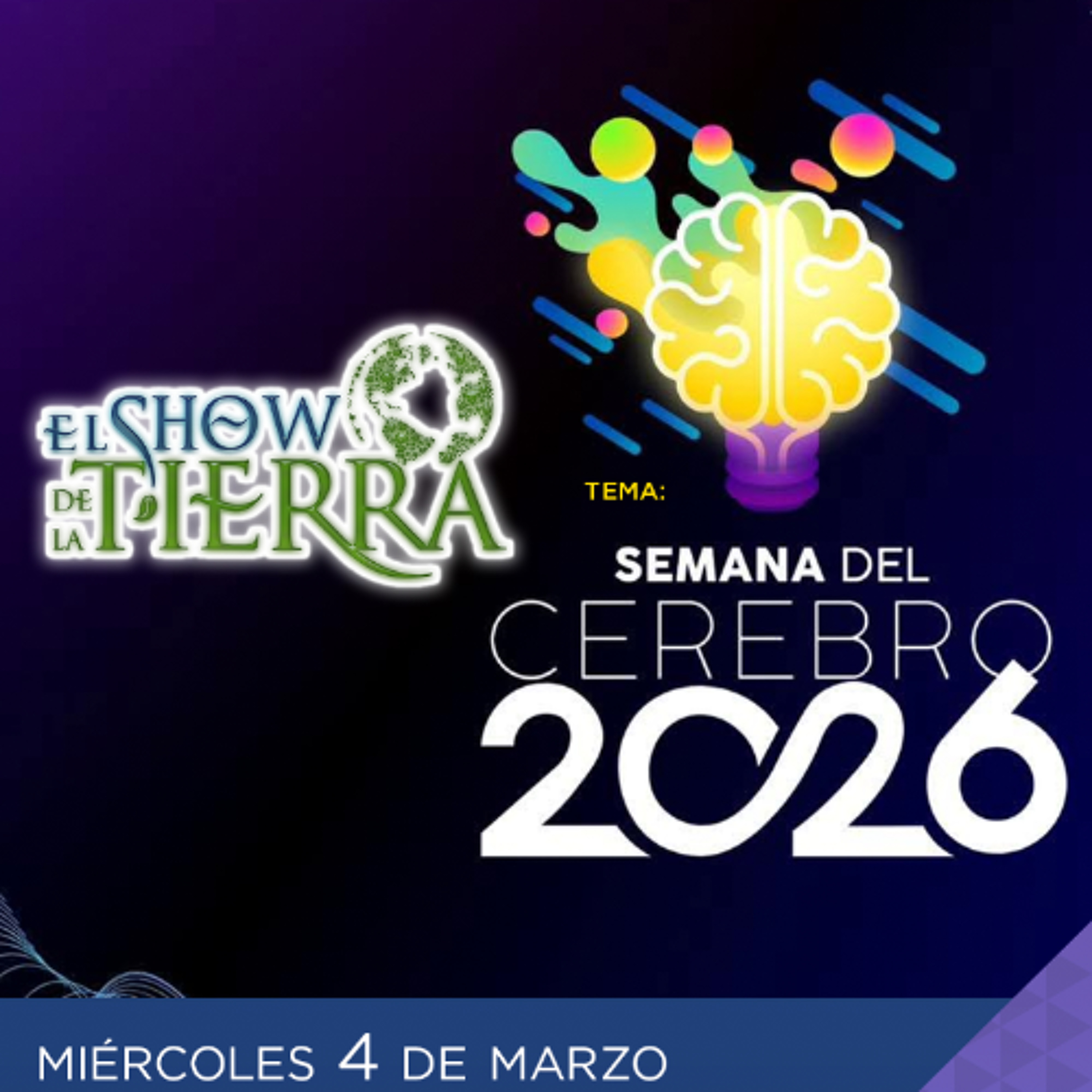 El Show de la Tierra - Semana del Cerebro 2026 episode artwork