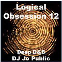 Logical Obsession 12 -DJ Jo Public - Deep D&B