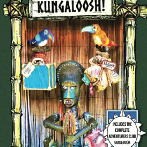 ACCESS KINDLE ✉️ Kungaloosh!: The Mythic Jungles of Walt Disney World by  Jim Korkis