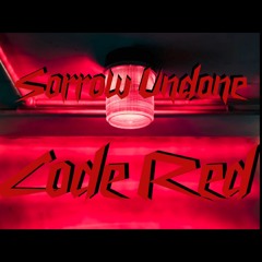 Sorrow Undone - Code Red