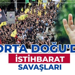 116. Orta Doğu'da İstihbarat Savaşları | DIŞ GÜNDEM