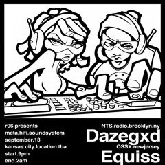 The Exhibition Hour w/ Dazegxd & EQUISS 190925