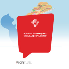 Dürtüsel davranışlara nasıl karşı koyabiliriz?