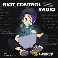 Wyd! - Riot Control Radio 051