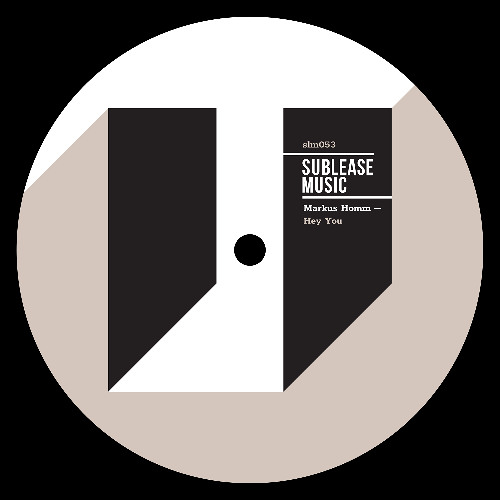Markus Homm - Hey You [Sublease] [MI4L.com]