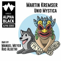 Martin Kremser - Unio Mystica (Original Mix)