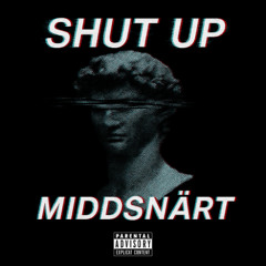 Shut Up Middsnärt