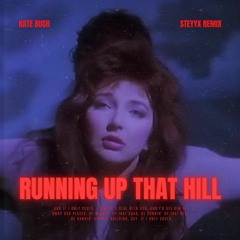 Kate Bush - Running Up That Hill (Steyyx Future Rave Remix)