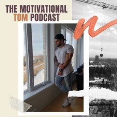 Trailer-MotivationalTomPodcast