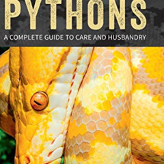 Access EBOOK 📂 Reticulated Pythons: A complete guide to care and husbandry by  Sid J