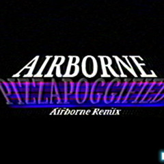 AIRBORNE REMIX (by PizzaPogg)