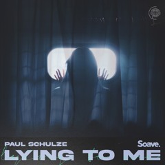 Paul Schulze - Lying To Me (ft. Idle Days)