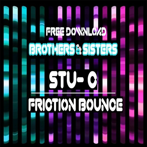 Stu - C Vs Friction Bounce UK Bounce Mix - Brothers & Sisters