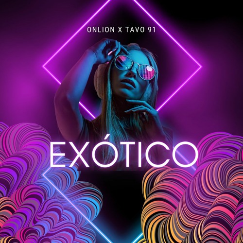 Exótico (ft. Tavo 91)