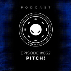 Wicked Waves PODCAST #032 - PITCH!