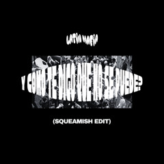 LATIN MAFIA x Squeamish - y como te digo que NO se puede (Squeamish Edit)