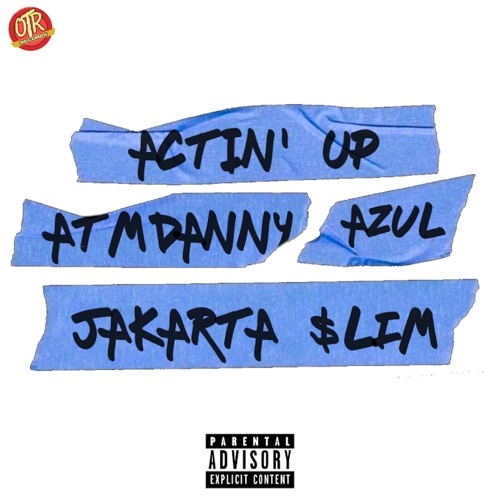 Actin' Up (feat.  ATM Danny & Azul)