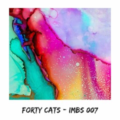 Forty Cats - In My Bedroom Sessions 007 - Summer Vibes [27.08.20]