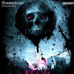 Gerrit X - Shamaniac (Original Mix) [FREE DOWNLOAD]