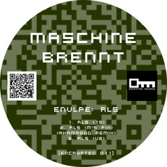 Maschine Brennt - RLS (v2) // Encrypted 011 *Full version!*