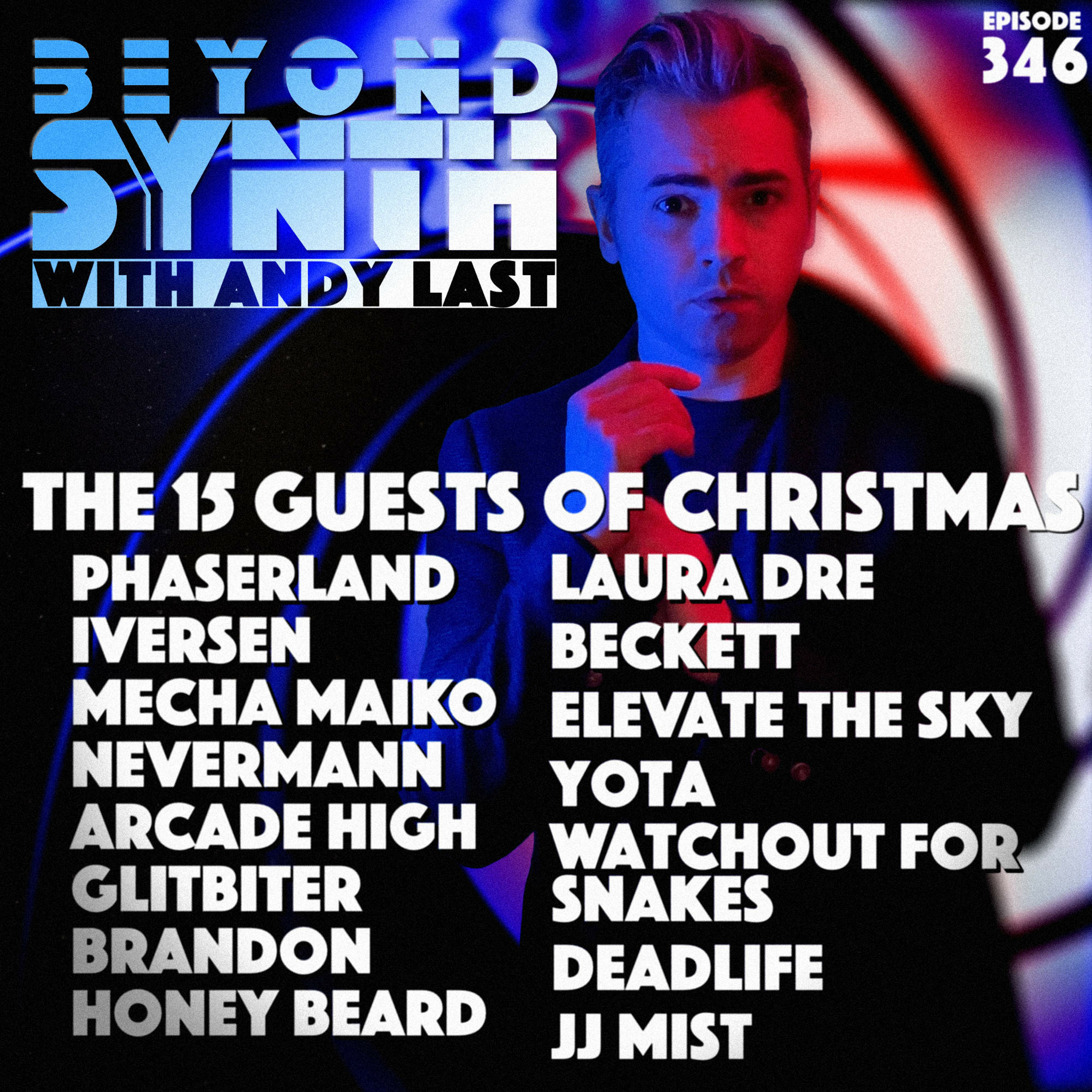 Beyond Synth - 346 - The 15 Guests Of Christmas