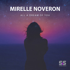 Mirelle Noveron - All A Dream Of You (Original Mix)