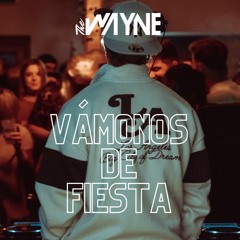 The Wayne - Vámonos De Fiesta (Extended Mix)