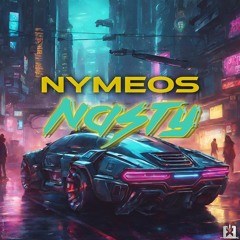 Nymeos - Nasty (Orginal Mix) [SINGLE] ★ OUT NOW! JETZT ERHÄLTLICH!