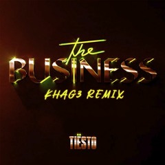 Tiesto - The Business (KHAG3 Remix)