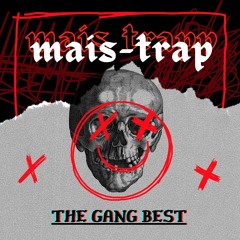 The Gang Best - Mais Trap