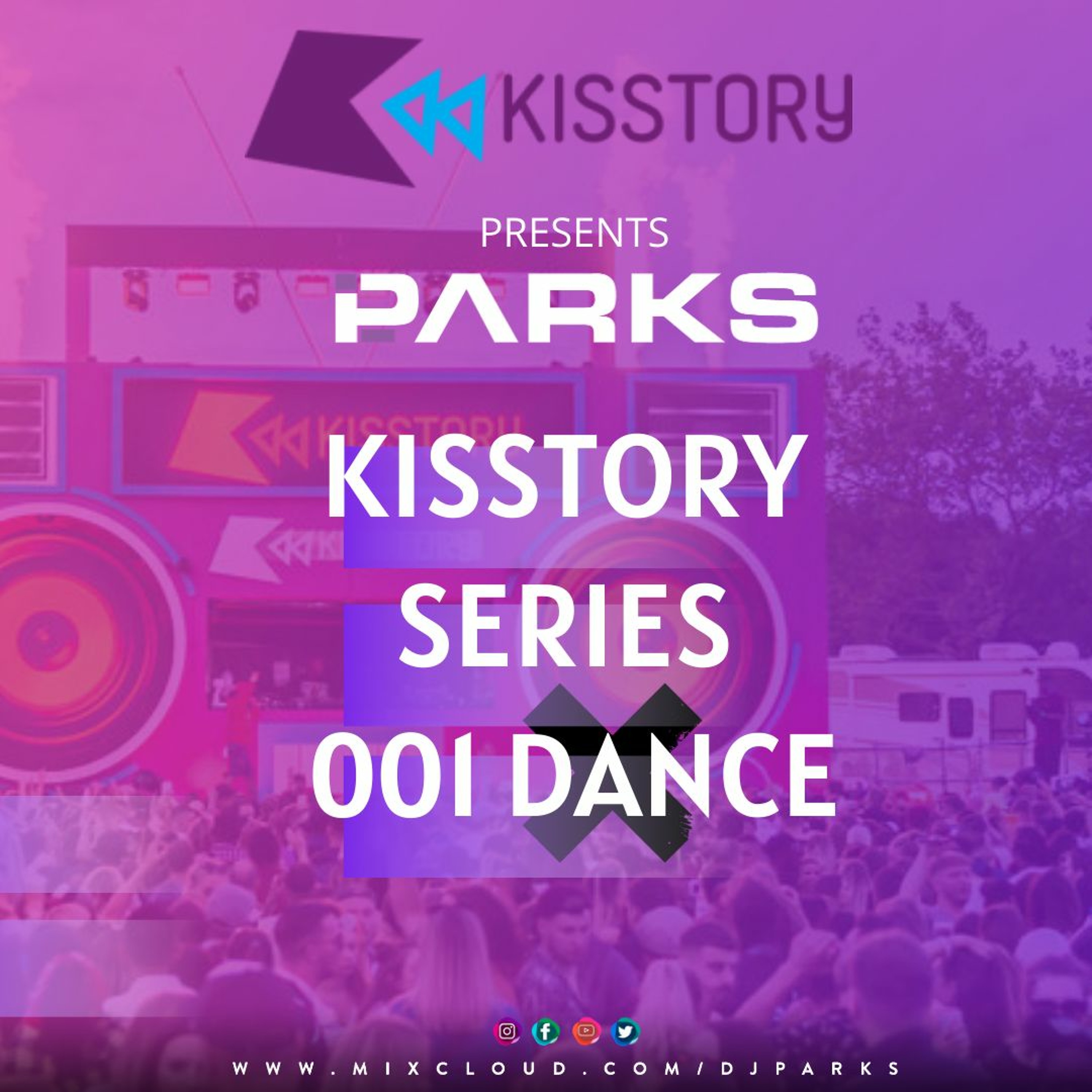 @ITSDJPARKS - KISSTORY MIX SERIES - DANCE 001 | INSTAGRAM @ITSDJPARKS episode artwork