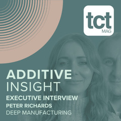 #228 DEEP Manufacturing CEO Peter Richards on deploying WAAM for a subsea world first