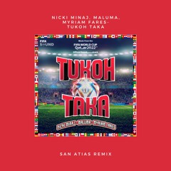 Nicki Minaj, Maluma, & Myriam Fares - Tukoh Taka (San Atias Remix) FILTERED DUE COPYRIGHT