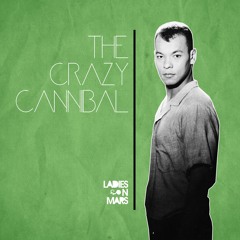 The Crazy Cannibal