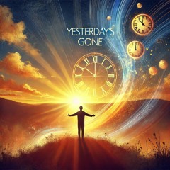 Yesterday’s Gone