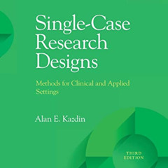 View EPUB ✉️ Single-Case Research Designs: Methods for Clinical and Applied Settings