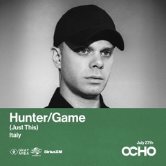 Hunter/Game - Exclusive Mix for OCHO on SiriusXM (Diplo's Revolution)