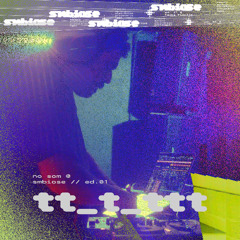 tt_t_ttt | no som @ smbiose ed.01