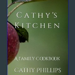 [EBOOK] 🌟 Cathy's Kitchen: A Family Cookbook DOWNLOAD @PDF
