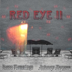 Red Eye II feat. Johnny Vargas
