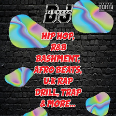 2025 HIP HOP, R&B BASHMENT, AFRO BEATS, U.K RAP & DRILL,TRAP MIX BY @DJTICKZZY