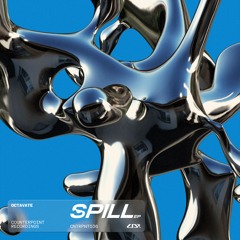 Spill EP - OUT NOW